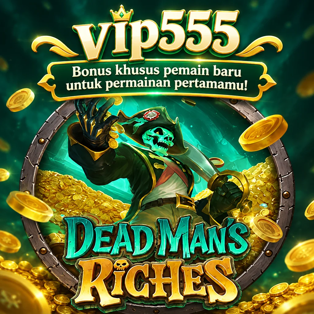 vip555 · Dead Man Riches